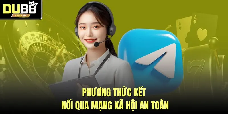 Phương thức kết nối qua mạng xã hội an toàn