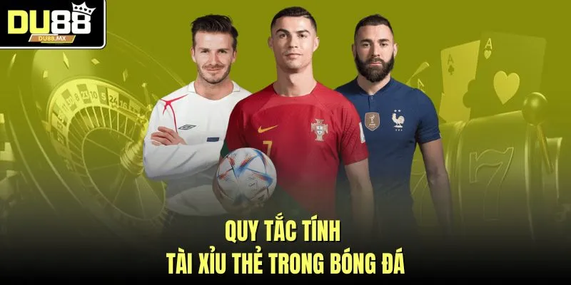 Quy tắc tính tài xỉu thẻ trong bóng đá
