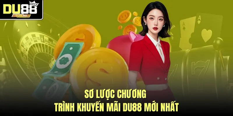 Sơ lược chương trình khuyến mãi DU88 mới nhất