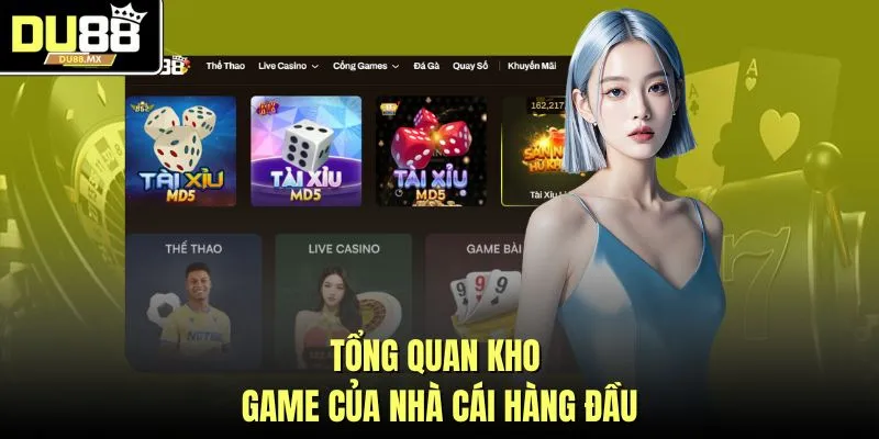 Tổng quan kho game của nhà cái hàng đầu